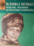 BLANURILE NATURALE. RECOLTARE, PRELUCRARE SI INTRETINERE IN GOSPODARIE-V. NESTEROV-168483
