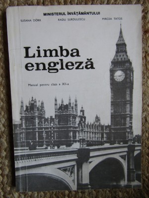Limba engleză. Manual pentru clasa a XII-a - Susana Dorr, Radu Surdulescu foto