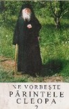 Ne vorbeste Parintele Cleopa (2) (editia a II-a)