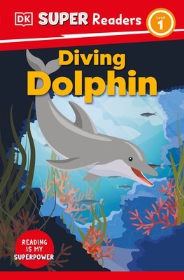 DK Super Readers Level 1: Diving Dolphin foto