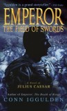 Conn Iggulden - The Field of Swords (EMPEROR # 3 )