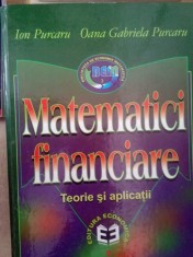 Ion Purcaru - Matematici financiare - Teorie si aplicatii (Editia: 2000) foto