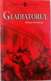 GLADIATORUL de PHILIPP VANDENBERG , 2006