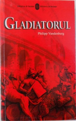 GLADIATORUL de PHILIPP VANDENBERG , 2006 foto