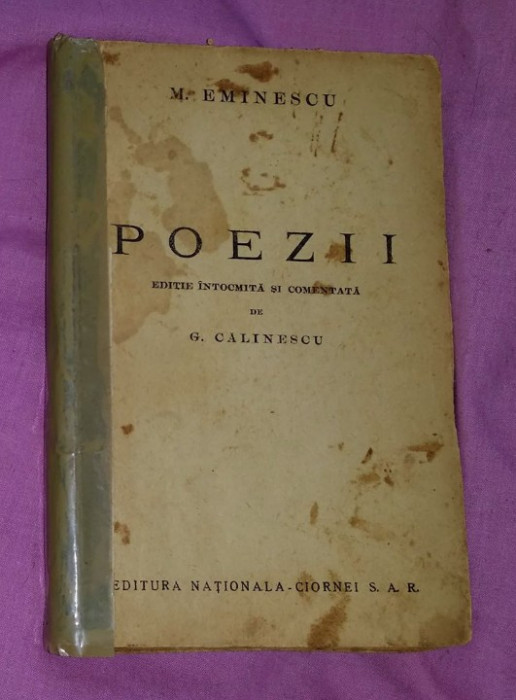 Poezii Editie intocmita si comentata de G. Calinescu Ciornei 1938 / M. Eminescu