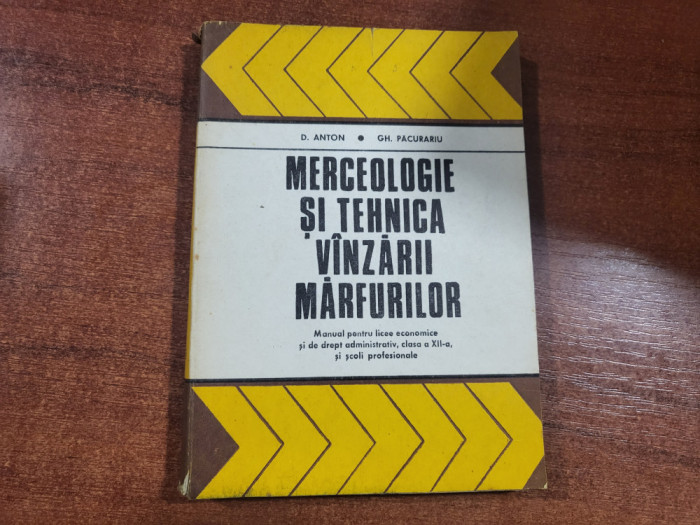 Merceologie si tehnica vanzarii marfurilor d3 D.Anton,Ghe.Pacuraru