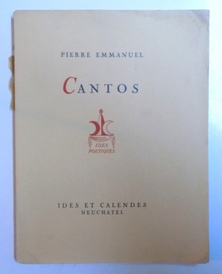 CANTOS - IDES POETIQUES par PIERRE EMMANUEL , 1944, EXEMPLAR NUMEROTAT * foto