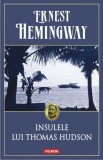 Cumpara ieftin Insulele Lui Thomas Hudson, Ernest Hemingway - Editura Polirom