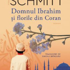 Domnul Ibrahim si florile din Coran - Eric-Emmanuel Schmitt