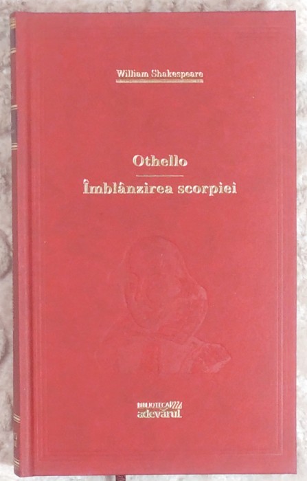 Othello si Imblanzirea scorpiei - W. Shakespeare Colectia Adevarul rosu 12