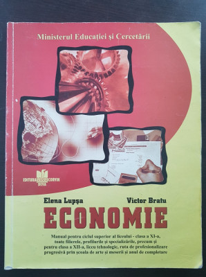 ECONOMIE MANUAL PENTRU CLASA A XI-A - Lupsa, Bratu foto