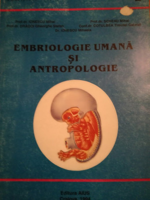 Prof. Dr. Ionescu Mihai - Embriologie umana si antropologie foto