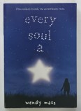 EVERY SOUL A STAR by WENDY MASS , 2008