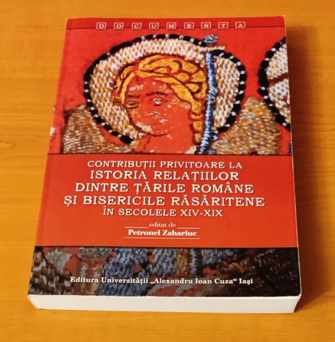 Contribuţii privitoare la istoria relaţiilor dintre Ţările Rom&acirc;ne şi Bis Răsărit