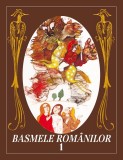 Basmele rom&acirc;nilor. Volumul I (ediția originală, cu ilustrații de Done Stan) &ndash; ediție cartonată