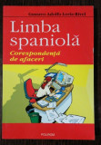 LIMBA SPANIOLA / CORESPONDENTA DE AFACERI - GUSTAVO ADOLFO /LORIA RIVEL