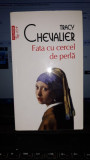 Fata cu Cercel de Perla - Tracy Chevalier