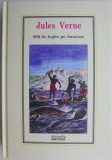 800 de leghe pe Amazon &ndash; Jules Verne
