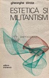 Estetica si militantism - 1977 - Gheorghe Stroia (XD13)