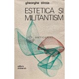 Estetica si militantism - 1977 - Gheorghe Stroia (XD13)