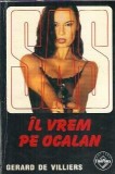 Il vrem pe Ocalan - Gerard de Villiers, Roman Strain, Editura Tinerama, Colectie Sas, 2005, 175 Pagini