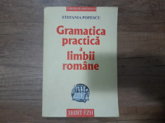 Gramatica practica a limbii romane cu o culegere de exercitii - Stefania Popescu foto