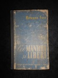 Howard Fast - Cei mandri si liberi (1952, editie cartonata)