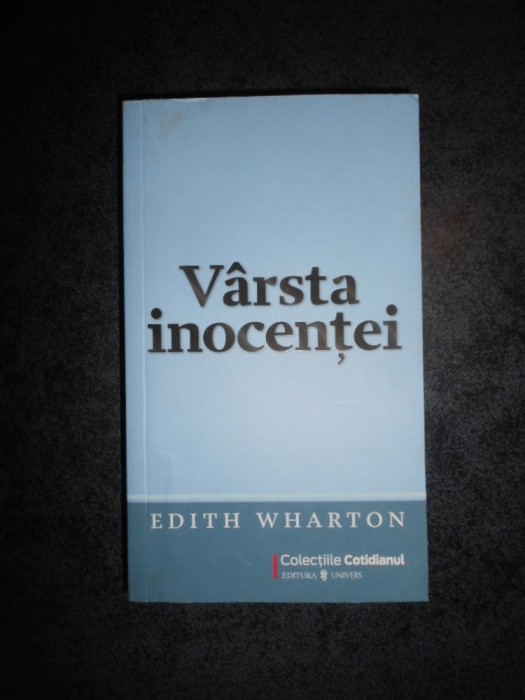 EDITH WHARTON - VARSTA INOCENTEI