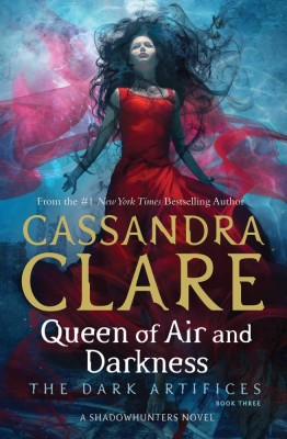 Cassandra Clare - Queen of Air and Darkness ( THE DARK ARTIFICES # 3 ) foto