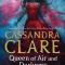 Cassandra Clare - Queen of Air and Darkness ( THE DARK ARTIFICES # 3 )