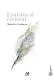 Linistea si creierul/Michel Le Van Quyen