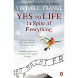 Yes to Life: In Spite of Everything