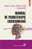 Manual de psihoterapie ericksoniană - Paperback brosat - K. Zeig Jeffrey, B. Geary Brent - Polirom