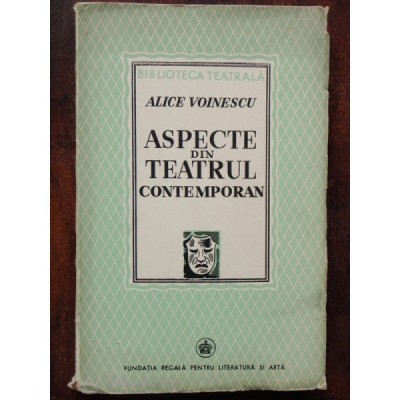 ASPECTE DIN TEATRUL CONTEMPORAN - ALICE VOINESCU foto