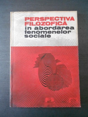 OLTEA MISCOL - PERSPECTIVA FILOZOFICA IN ABORDAREA FENOMENELOR SOCIALE foto