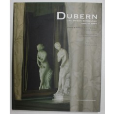 DUBERN - UNWE MAISON BORDELAISE DEPUIS 1894 , par PIERRE ET ISABELLE DUPUY SCHOELL et PIERRE CHAVOT , 2013