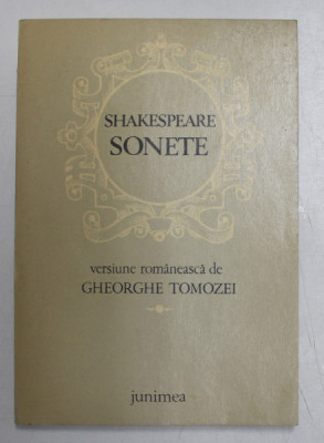 William Shakespeare Sonete - versiunea romaneasca de Gh.Tomozei foto