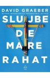 Slujbe de mare rahat - David Graeber