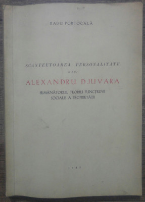 Scanteetoarea personalitate a lui Alexandru Djuvara - Radu Portocala/ 1943 foto