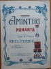 Partitura Amintiri Ionel Fernic Interbelica 1938. Tangou celebru. Aviator compozitor roman. Iubesc femeia, Pe bolta cand apare luna