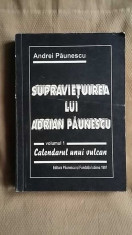 Andrei Paunescu - Supravietuirea lui Adrian Paunescu (autograf/dedicatie) 100 il foto