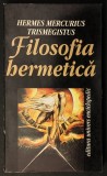 FILOSOFIA HERMETICA (CORPUS HERMETICUM) Hermes Mercurius Trismegistus 204pg Initiere in Hermetism Filosofie Ezoterism 1995 Univ Enciclop Stare ca noua