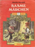 CHARLES PERRAULT - BASME MARCHEN ( EDITIE BILINGVA ) ( ILUSTRATII VASILE OLAC )