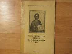 Nu va lepada?i de Hristos, nu va insemna?i cu 666/carte religioasa/1987 foto