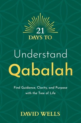 21 Days to Understand Qabalah: Find Guidance, Clarity, and Purpose with the Tree of Life foto