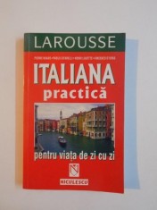 ITALIANA PRACTICA PENTRU VIATA DE ZI CU ZI de PIERRE NOARO , PAOLO CIFARELLI , HENRI LOUETTE , VINCENZO D&amp;#039;URSO , 2002 *PREZINTA SUBLINIERI IN TEXT CU foto