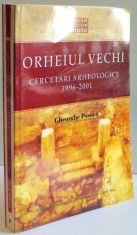 ORHEIUL VECHI , CERCETARI ARHEOLOGICE 1996-2001 de GHEORGHE POSTICA , 2006 foto