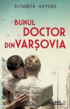 Bunul doctor din Varșovia - Paperback brosat - Elisabeth Gifford - Meteor Press