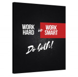 Tablou Canvas, Tablofy, Work Hard or Work Smart, Printat Digital, 70 &times; 100 cm