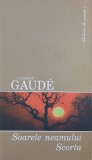 Soarele neamului scorta - Laurent Gaude